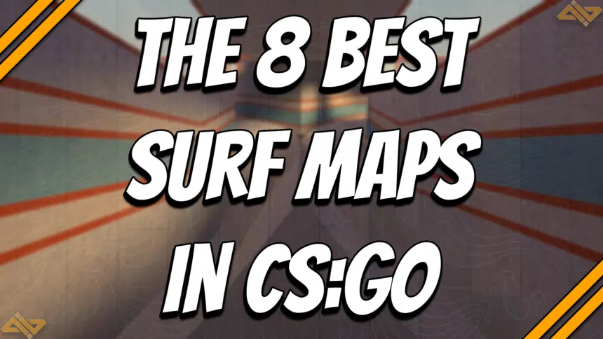 8 лучших карт для серфинга в CS:GO, рейтинг